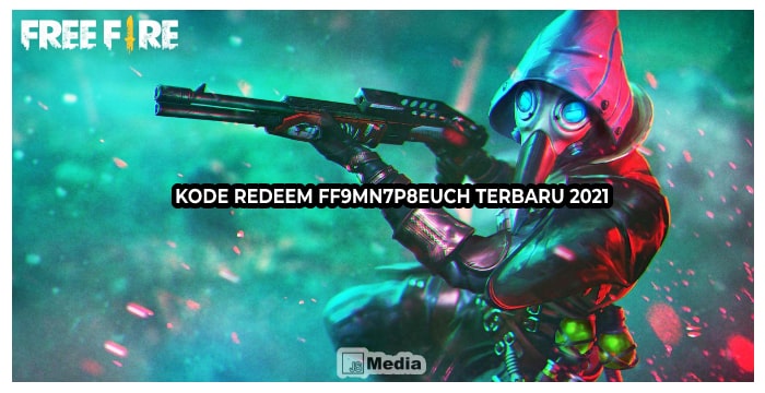 Kode Redeem ff9mn7p8euch Terbaru 2021