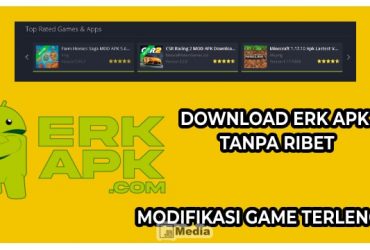 Download Erk Apk Tanpa Ribet, Modifikasi Game Terlengkap