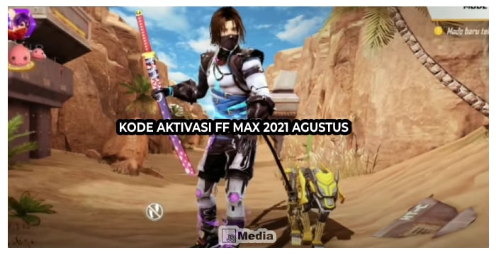 Kode Aktivasi FF Max 2021 Agustus