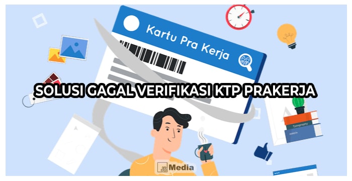 Solusi Gagal Verifikasi KTP Prakerja