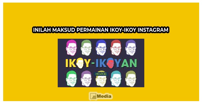 Inilah Maksud Permainan Ikoy-ikoy Instagram