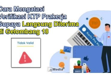 Cara Verifikasi KTP Prakerja, Langsung Diterima di Gelombang 18!