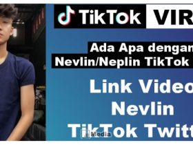 Nevlin TikTok viral di Twitter? Ternyata Karena Link Video Ini!