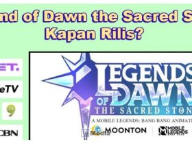 Legend of Dawn: the Sacred Stone, Berikut Jadwal Tayang Perdana!