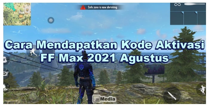 Cara Mendapatkan Kode Aktivasi FF Max 2021 Agustus