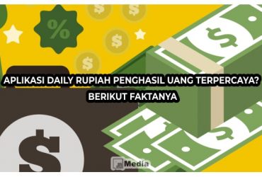 Aplikasi Daily Rupiah Penghasil Uang Terpercaya? Ini Faktanya