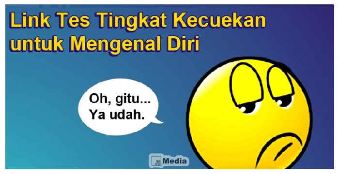 Link Tes Tingkat Kecuekan untuk Mengenal Karakter Diri