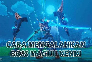 Cara Mengalahkan Maguu Kenki