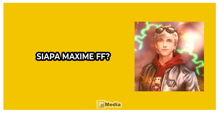 Siapa Maxime FF?