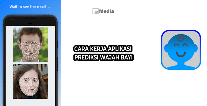 Cara Kerja aplikasi Prediksi Wajah Bayi