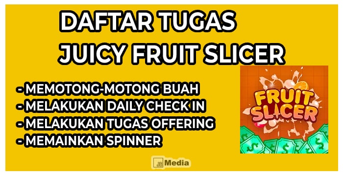 Daftar Tugas Juicy Fruit Slicer