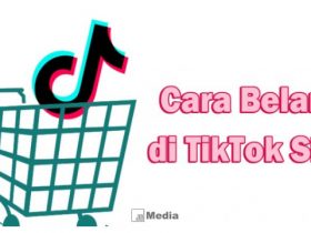 Cara Belanja di TikTok Shop, Ini Keuntungannya