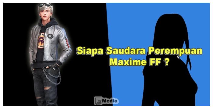 Siapa Saudara Perempuan Maxime FF? Ini Dia Jawaban yang Benar!