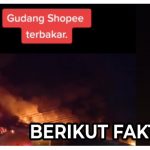 Gudang Shopee Kebakaran di Jakarta, Apakah Benar? Berikut Faktanya