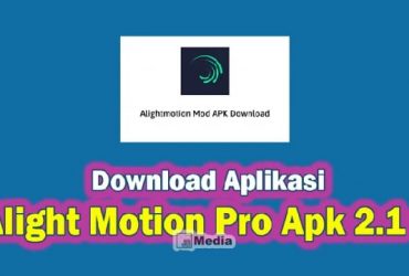 Alight Motion Pro Apk 2.1: Link Download, Fitur, dan Cara Install