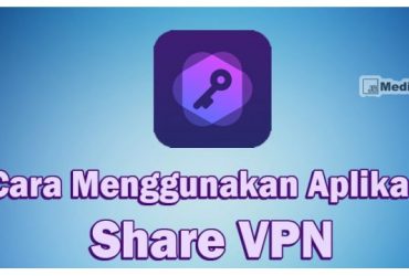 Download Share VPN Full Versi Terbaru Gratis, Konek Kesemua Server