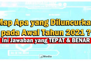 Map Apa yang Diluncurkan Awal Tahun 2021? Anniversary Quiz