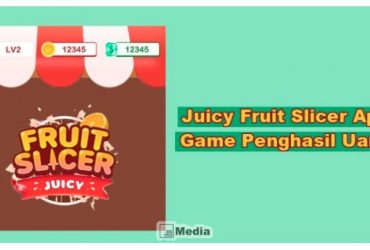 Juicy Fruit Slicer Penghasil Uang, Benarkah Terbukti Membayar ?