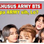 Ujian Khusus ARMY Jangan Ngaku ARMY Sejati Kalau Belum Ikut!