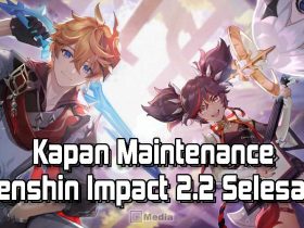 Kapan Maintenance Genshin Impact 2.2 Selesai