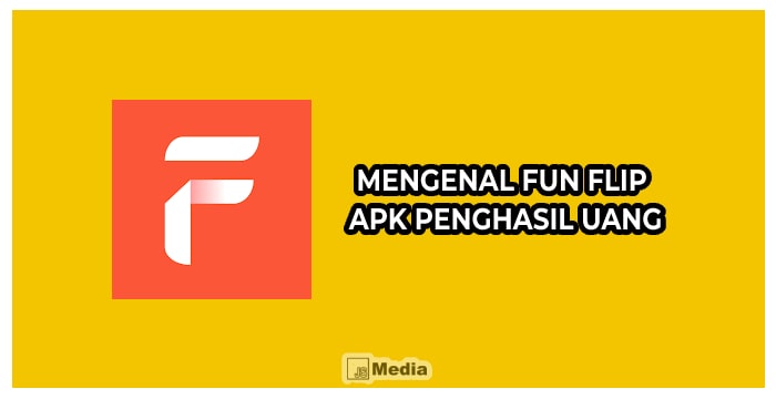 Mengenal Fun Flip Apk Penghasil Uang