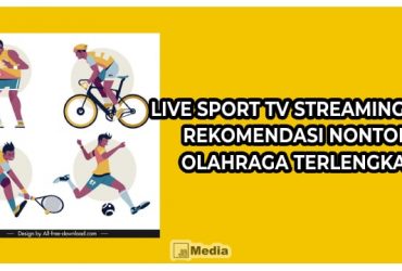 Live Sport TV Streaming Apk, Rekomendasi Nonton Pertandingan Olahraga Gratis