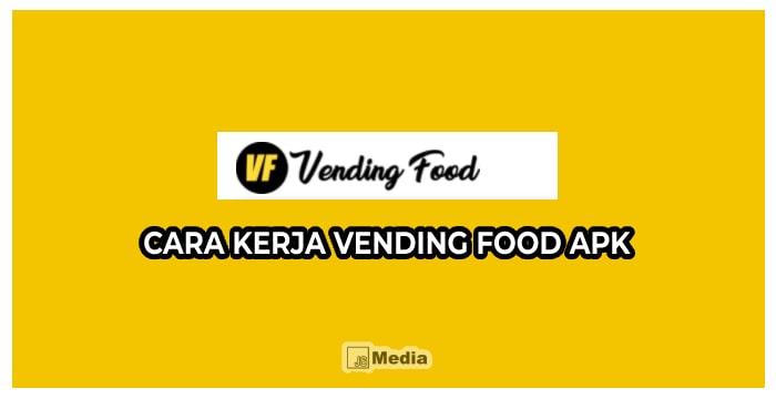 Cara Kerja Vending Food Apk