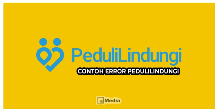 Contoh Error PeduliLindungi yang Sering Terjadi