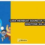 Cara Membuat Sound Of Text Doraemon, Ringtone WA Unik