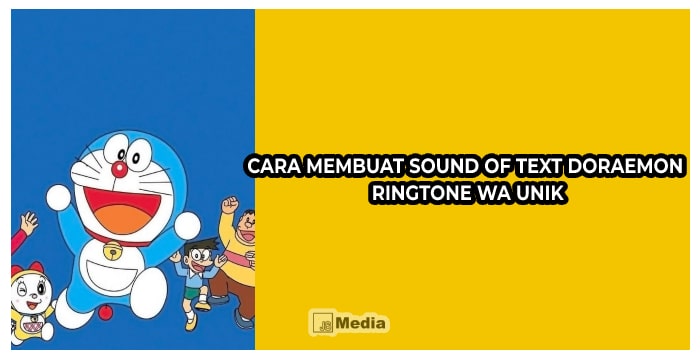 Cara Membuat Sound Of Text Doraemon, Ringtone WA Unik