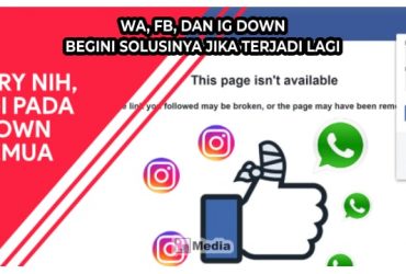 WA, FB, dan IG Down, Begini Solusinya Jika Terjadi Lagi