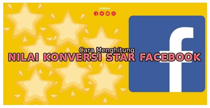 Cara Menghitung Nilai Konversi Star Facebook