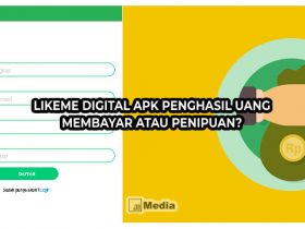 Likeme Digital Apk Penghasil Uang, Membayar atau Penipuan?