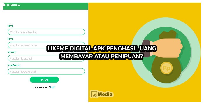 Likeme Digital Apk Penghasil Uang, Membayar atau Penipuan?