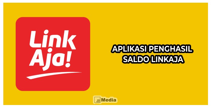 Aplikasi Penghasil Saldo LinkAja Gratis