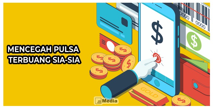 Mencegah Pulsa Terbuang Sia-Sia