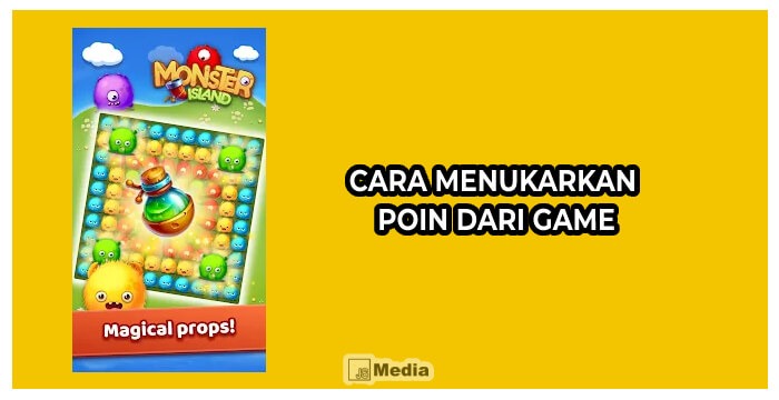 Cara Menukarkan Poin Dari Game Monster Island