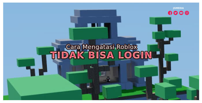 Cara Mengatasi Roblox Tidak Bisa Login