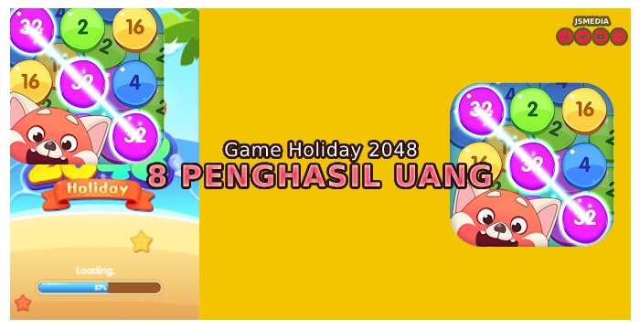 Apa Itu Game Holiday 2048 Penghasil Uang?