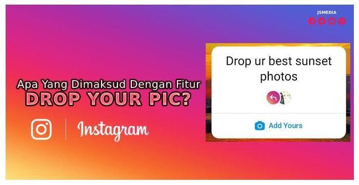 Apa Yang Dimaksud Dengan Fitur Drop Your Pic?