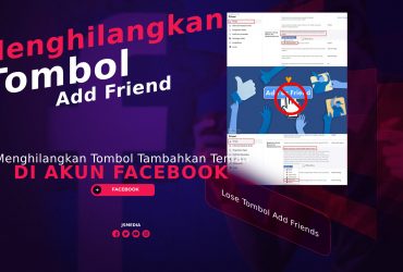 Cara Menghilangkan Tombol Tambahkan Teman (Add Friend) di Akun Facebook