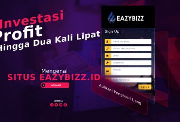 Mengenal Situs EazyBizz.id, Investasi Dengan Profit Hingga Dua Kali Lipat