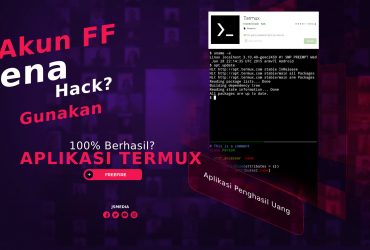 Akun FF Kena Hack? Gunakan Aplikasi Termux 100% Berhasil