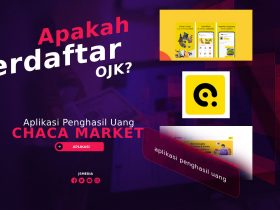 Aplikasi Chaca Market Penghasil Uang, Apakah Terdaftar OJK?