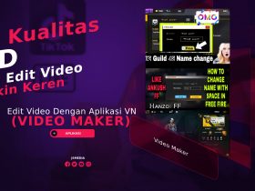 Edit Video Dengan Aplikasi VN (Video Maker) Kualitas HD