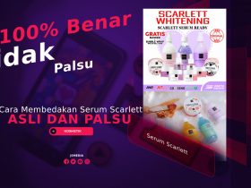 Cara Membedakan Serum Scarlett Asli dan Palsu