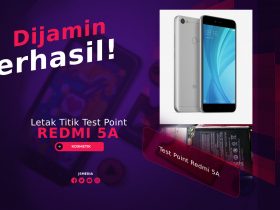 Letak Titik Test Point Redmi 5A, Dijamin Berhasil!