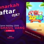 Game Holiday 2048 Penghasil Uang, Terdaftar OJK?