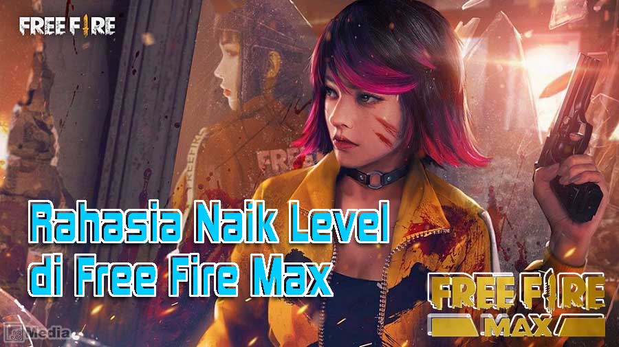 Tips Menaikkan Level Akun Free Fire Max