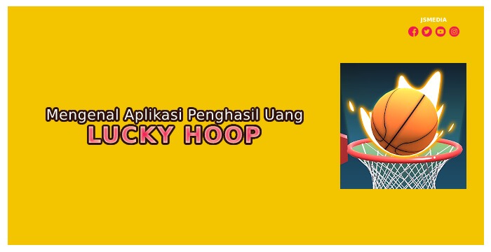 Mengenal Aplikasi Lucky Hoop Penghasil Uang